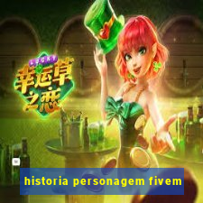 historia personagem fivem