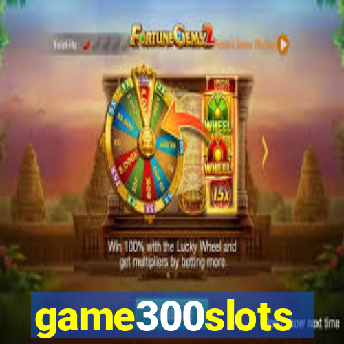 game300slots