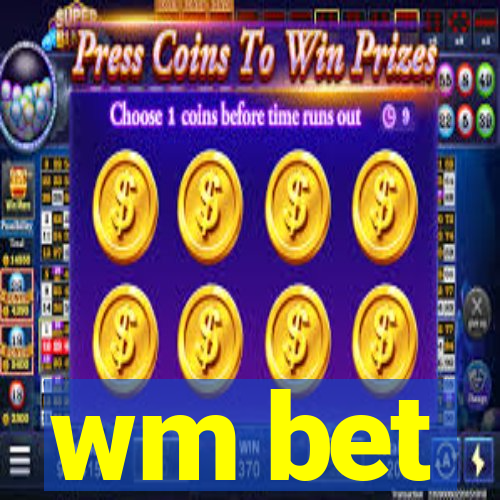 wm bet