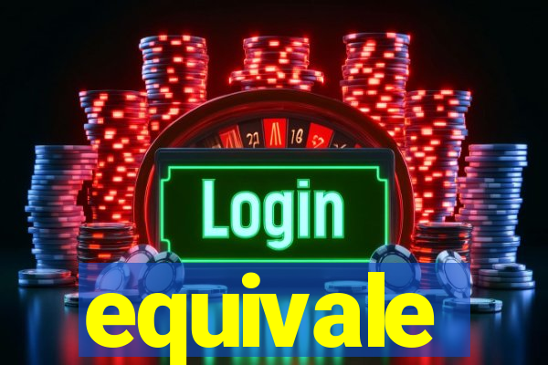 equivale