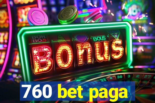 760 bet paga