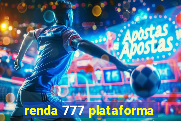 renda 777 plataforma