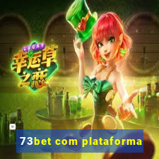 73bet com plataforma