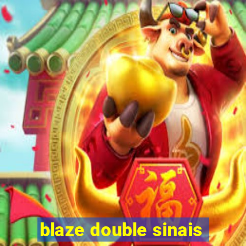 blaze double sinais