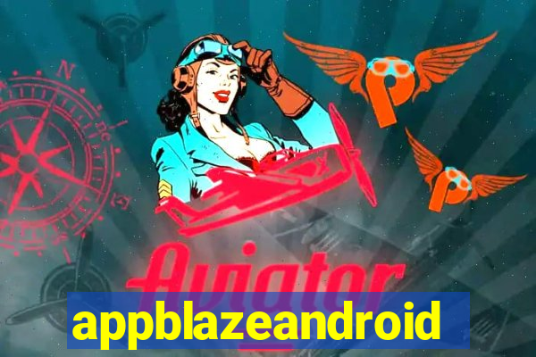 appblazeandroid