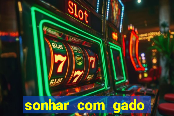 sonhar com gado jogo do bicho