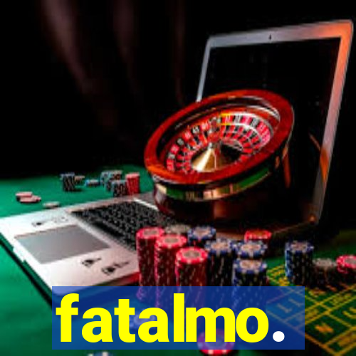 fatalmo.