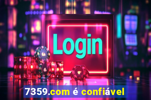 7359.com é confiável