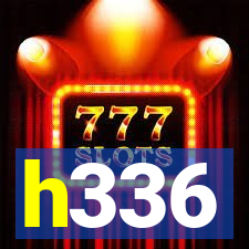 h336