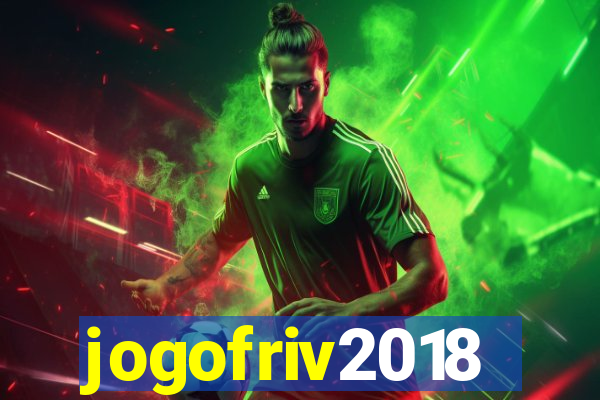 jogofriv2018