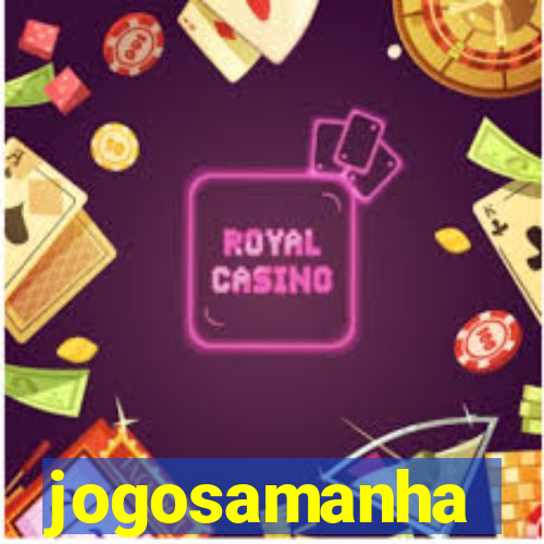 jogosamanha