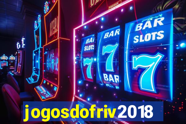 jogosdofriv2018