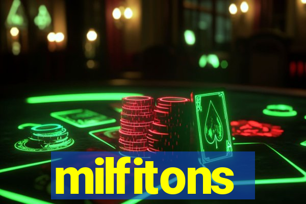 milfitons