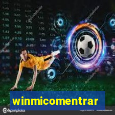 winmicomentrar